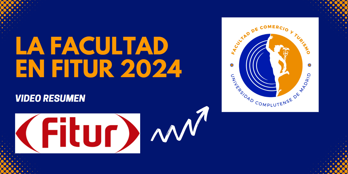 Resumen de la participación de la Facultad de Comercio y Turismo en FITUR 2024